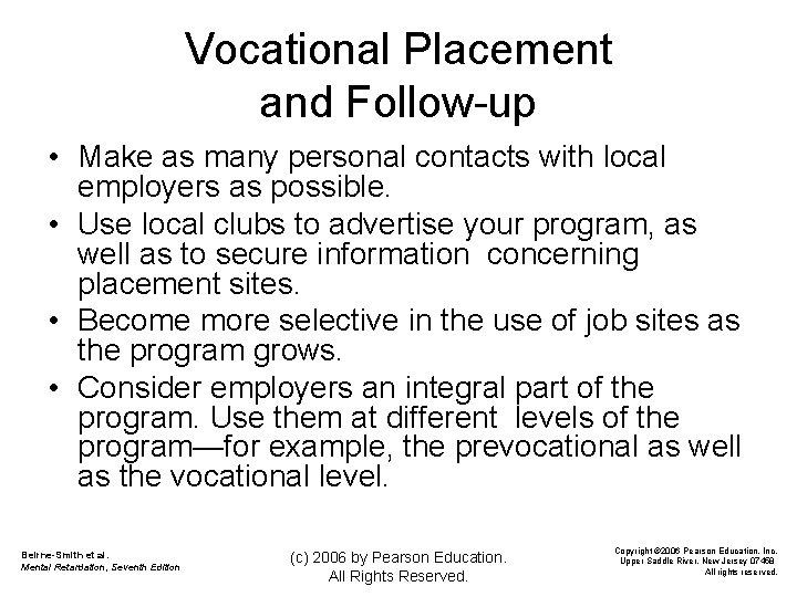 Vocational Placement and Follow-up • Make as many personal contacts with local employers as