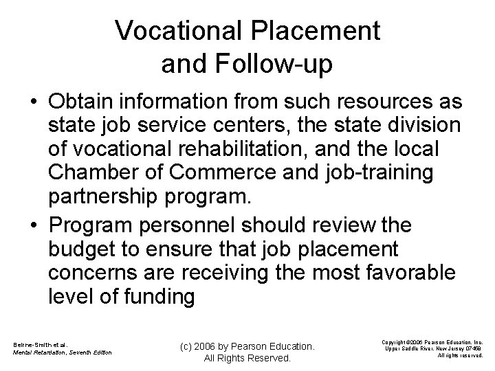 Vocational Placement and Follow-up • Obtain information from such resources as state job service