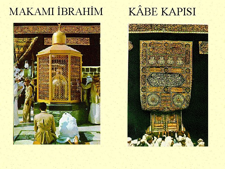 MAKAMI İBRAHİM K BE KAPISI 