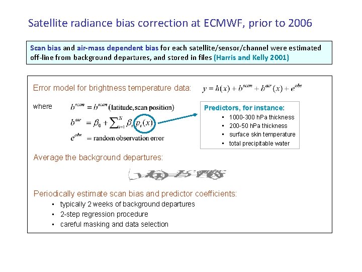 Satellite radiance bias correction at ECMWF, prior to 2006 Scan bias and air-mass dependent