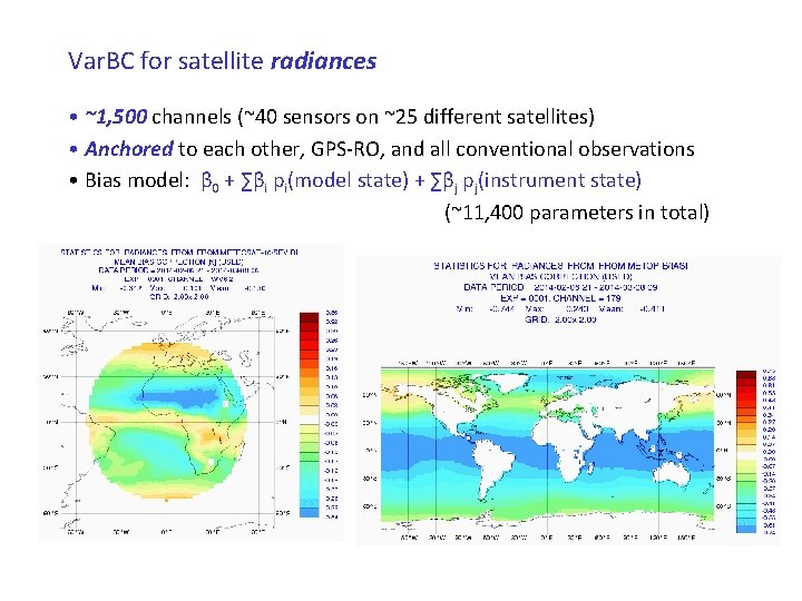 Var. BC for satellite radiances • ~1, 500 channels (~40 sensors on ~25 different
