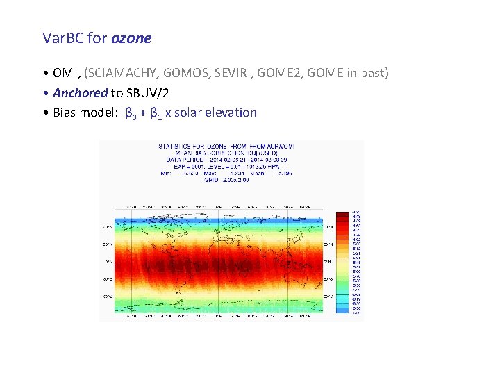 Var. BC for ozone • OMI, (SCIAMACHY, GOMOS, SEVIRI, GOME 2, GOME in past)