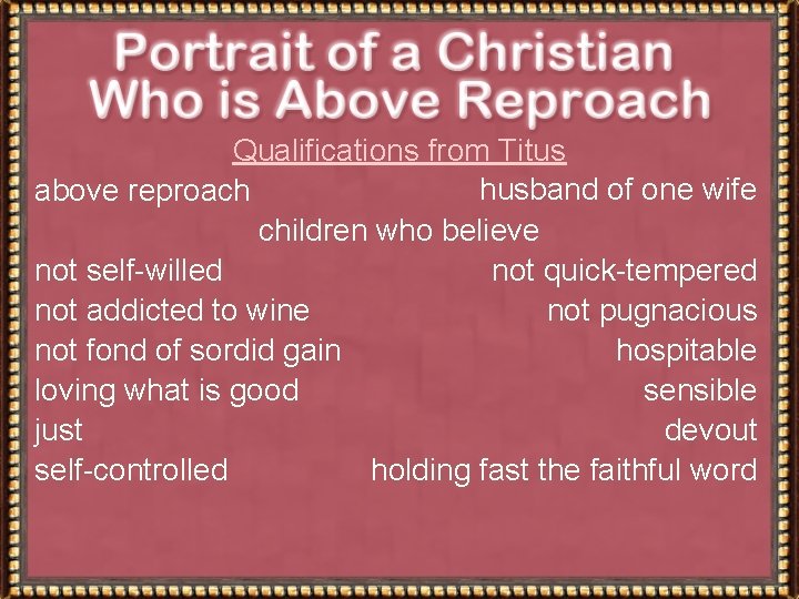 Qualifications from Titus husband of one wife above reproach children who believe not self-willed