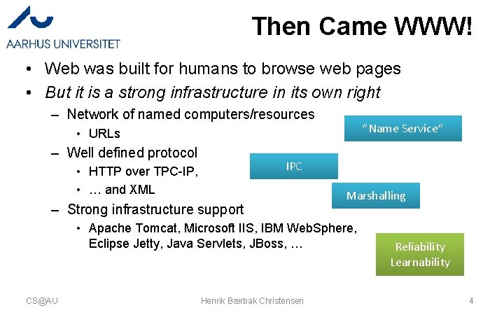 Then Came WWW! • Web was built for humans to browse web pages •