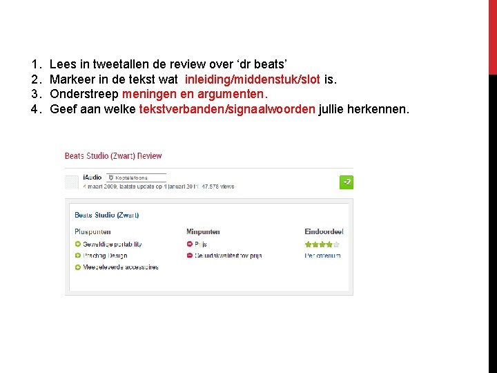 1. 2. 3. 4. Lees in tweetallen de review over ‘dr beats’ Markeer in