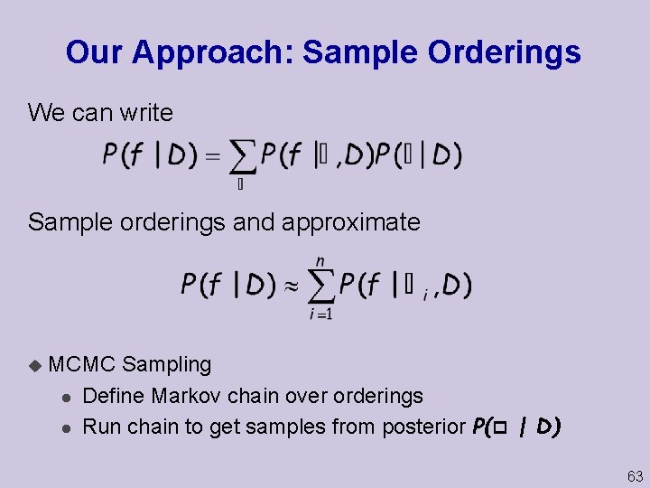 Our Approach: Sample Orderings We can write Sample orderings and approximate u MCMC Sampling