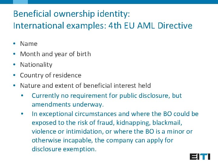Beneficial ownership identity: International examples: 4 th EU AML Directive • • • Name