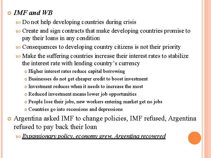  IMF and WB Do not help developing countries during crisis Create and sign