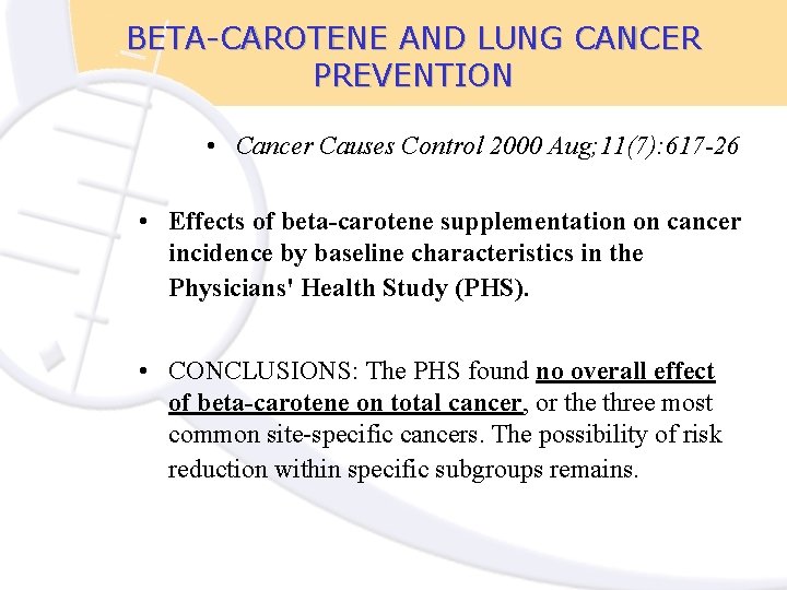 BETA-CAROTENE AND LUNG CANCER PREVENTION • Cancer Causes Control 2000 Aug; 11(7): 617 -26