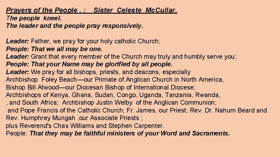 Prayers of the People. : Sister Celeste Mc. Cullar. The people kneel. The leader