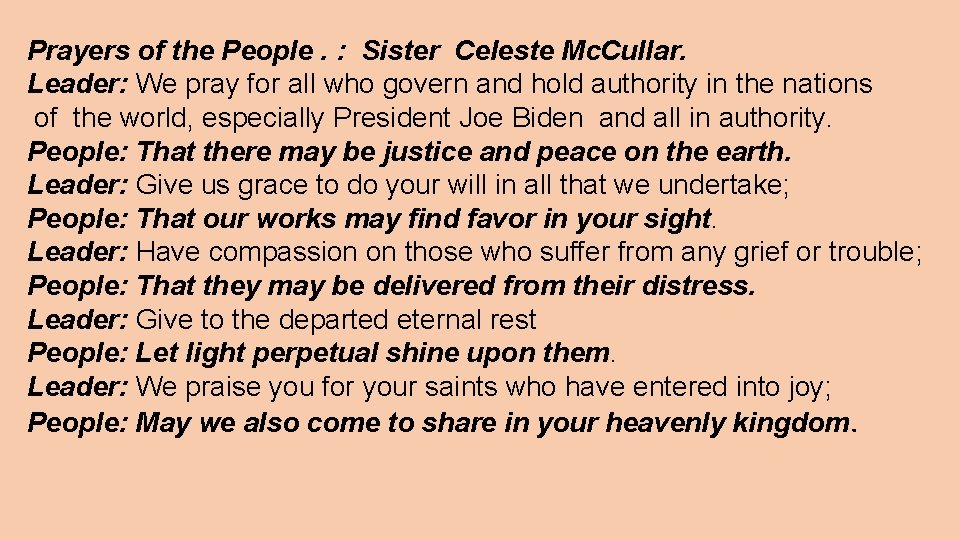 Prayers of the People. : Sister Celeste Mc. Cullar. Leader: We pray for all