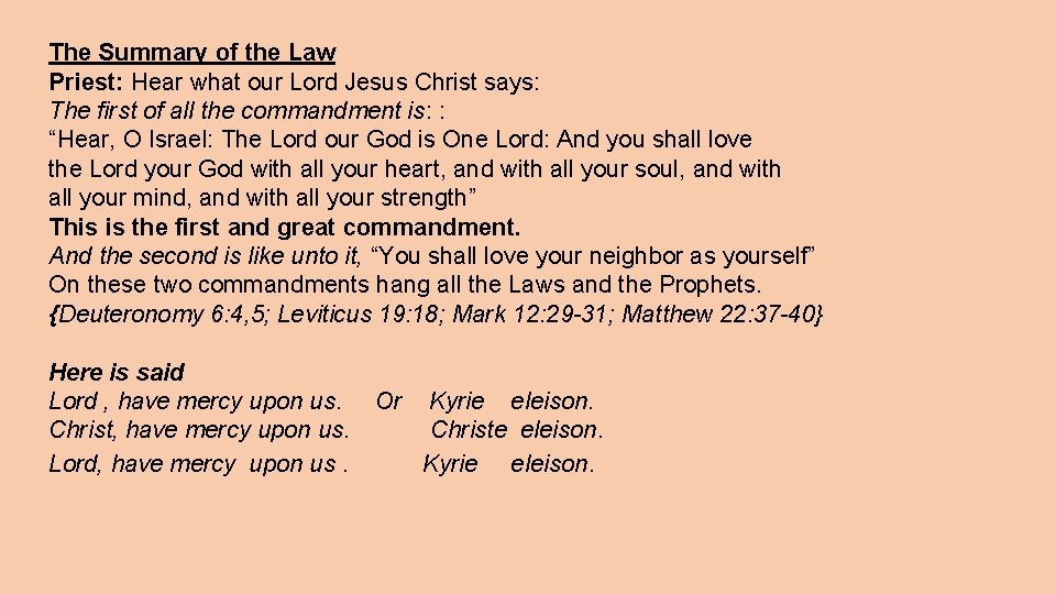 The Summary of the Law Priest: Hear what our Lord Jesus Christ says: The