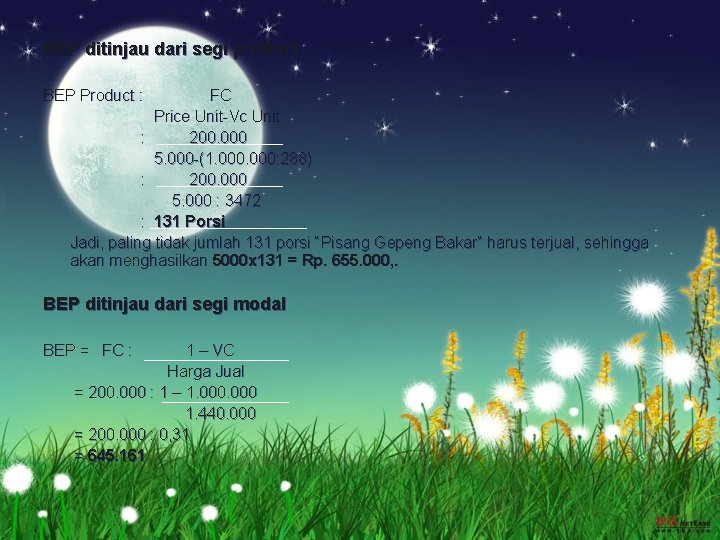 BEP ditinjau dari segi product BEP Product : FC Price Unit-Vc Unit : 200.