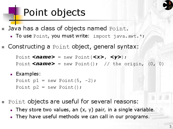 Point objects n Java has a class of objects named Point. n n To