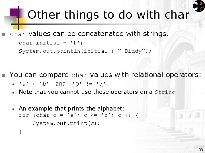 Other things to do with char n char values can be concatenated with strings.