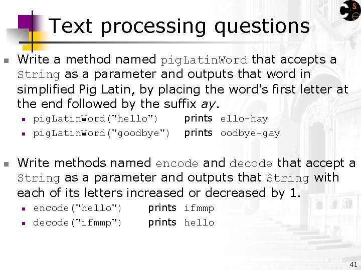 Text processing questions n Write a method named pig. Latin. Word that accepts a