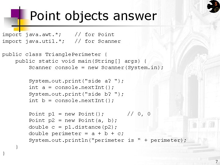 Point objects answer import java. awt. *; import java. util. *; // for Point