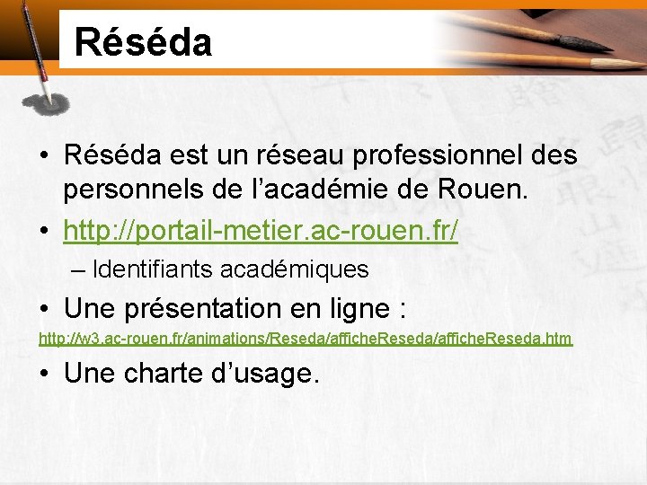 Réséda • Réséda est un réseau professionnel des personnels de l’académie de Rouen. •