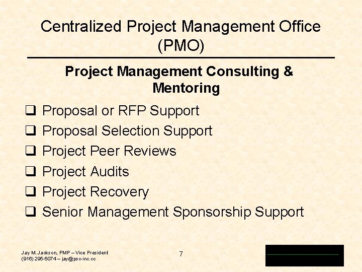 Centralized Project Management Office (PMO) Project Management Consulting & Mentoring q q q Proposal Centralized Project Management Office (PMO) Project Management Consulting & Mentoring q q q Proposal