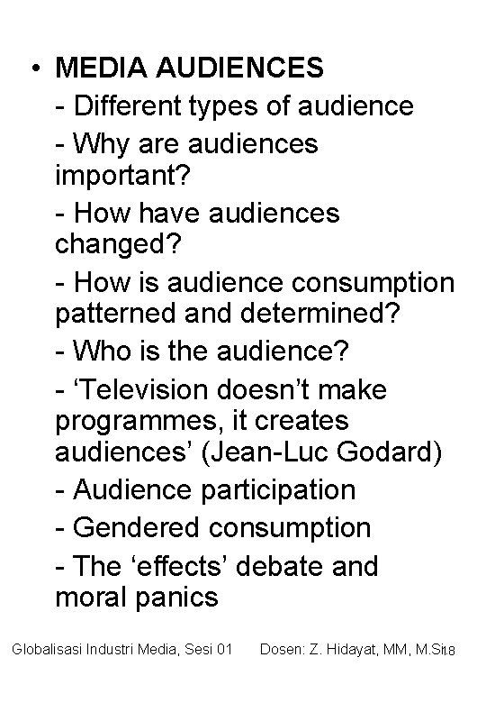  • MEDIA AUDIENCES - Different types of audience - Why are audiences important?