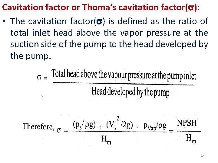 Cavitation factor or Thoma’s cavitation factor( ): • The cavitation factor( ) is defined