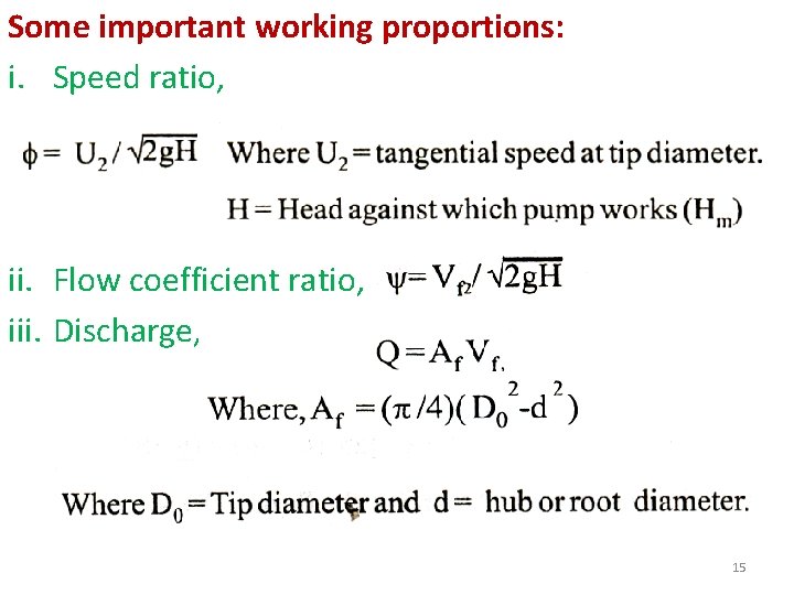 Some important working proportions: i. Speed ratio, ii. Flow coefficient ratio, iii. Discharge, 15