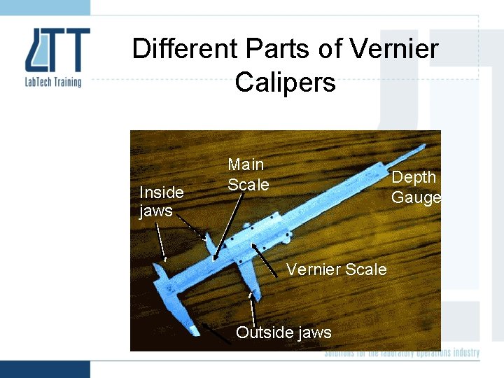 Different Parts of Vernier Calipers Inside jaws Main Scale Depth Gauge Vernier Scale Outside