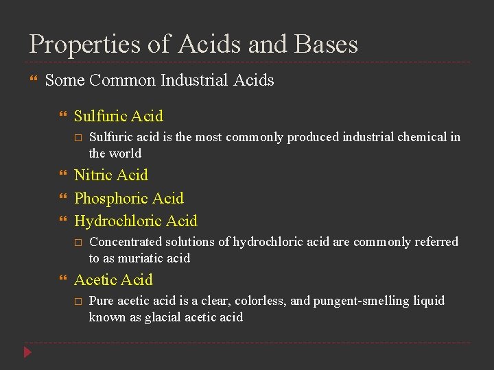Properties of Acids and Bases Some Common Industrial Acids Sulfuric Acid Nitric Acid Phosphoric