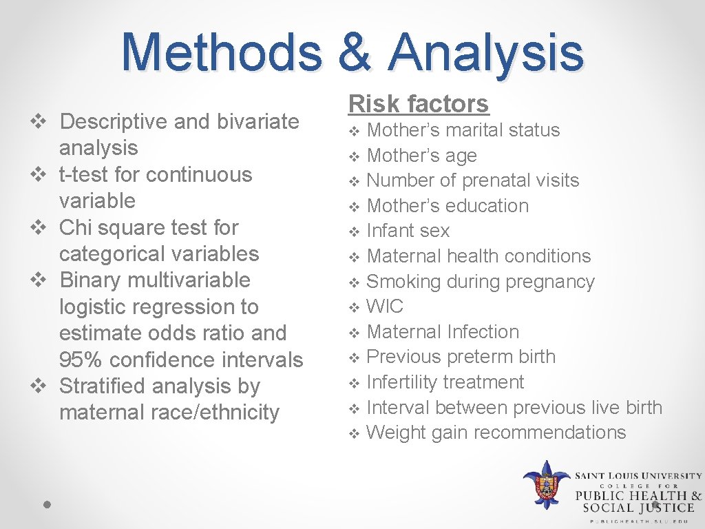 Methods & Analysis v Descriptive and bivariate analysis v t-test for continuous variable v