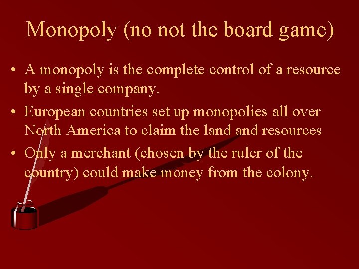 Monopoly (no not the board game) • A monopoly is the complete control of