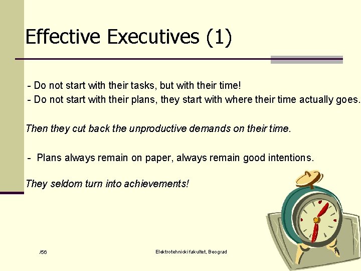 Effective Executives (1) - Do not start with their tasks, but with their time!