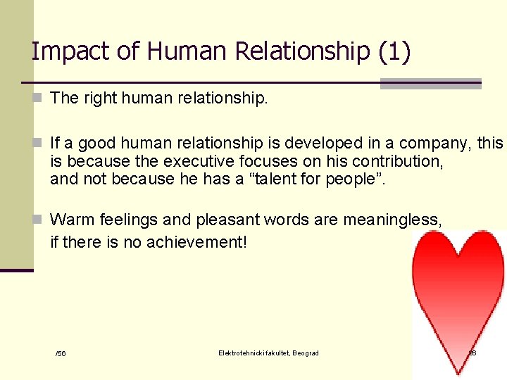 Impact of Human Relationship (1) n The right human relationship. n If a good