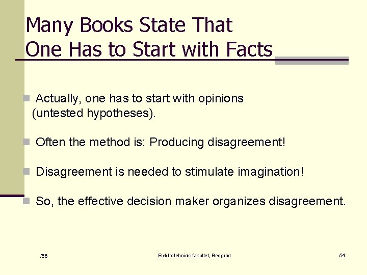 Many Books State That One Has to Start with Facts n Actually, one has