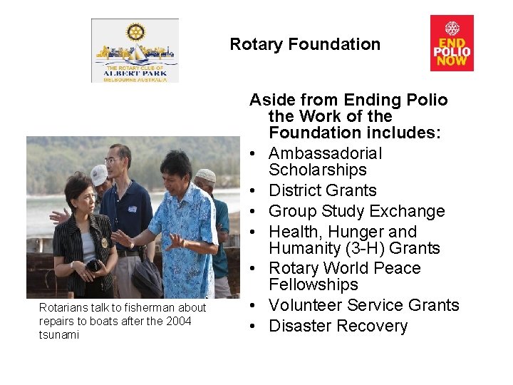 Rotary Foundation Rotarians talk to fisherman about repairs to boats after the 2004 tsunami