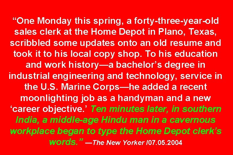 “One Monday this spring, a forty-three-year-old sales clerk at the Home Depot in Plano,