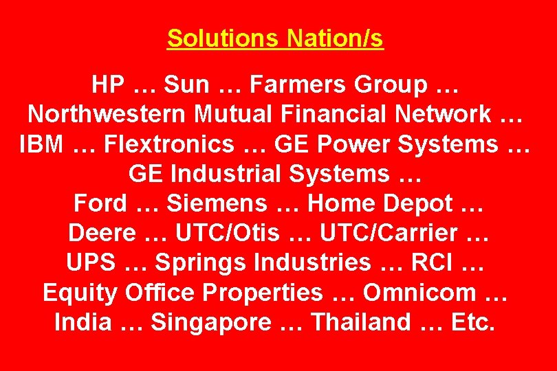 Solutions Nation/s HP … Sun … Farmers Group … Northwestern Mutual Financial Network …