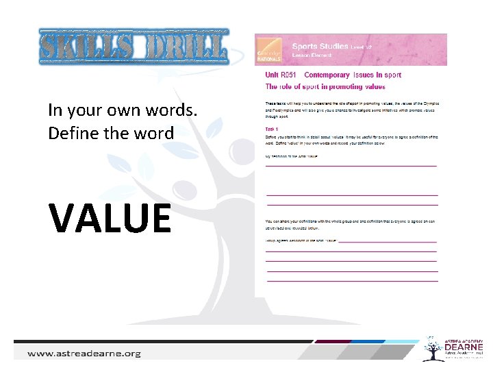 In your own words. Define the word VALUE 