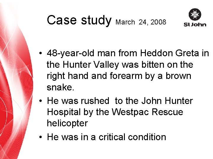 Case study March 24, 2008 • 48 -year-old man from Heddon Greta in the