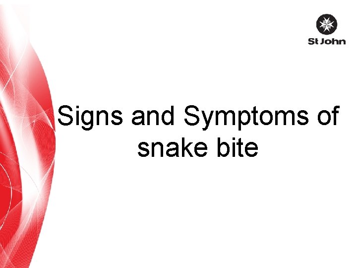 Signs and Symptoms of snake bite 