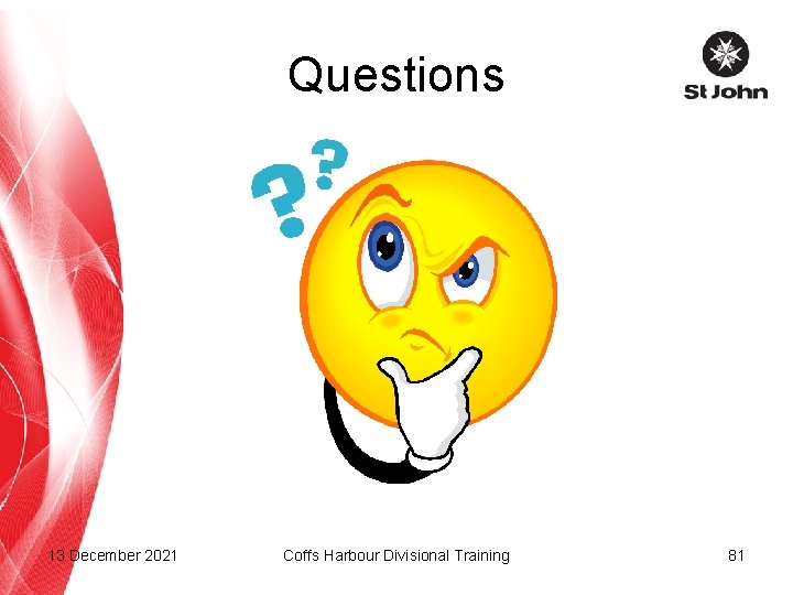 Questions 13 December 2021 Coffs Harbour Divisional Training 81 