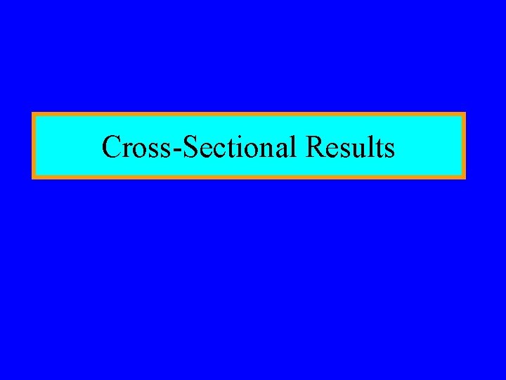 Cross-Sectional Results 