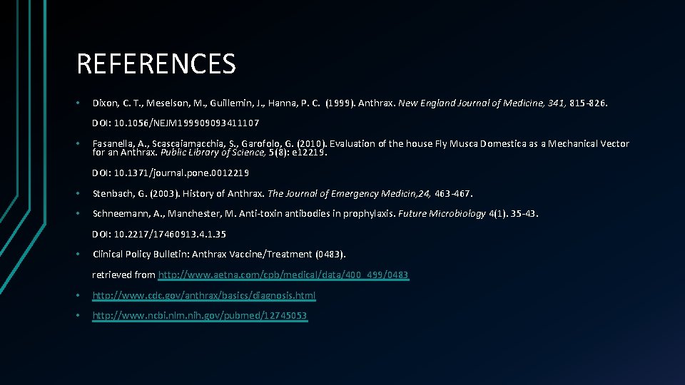REFERENCES • Dixon, C. T. , Meselson, M. , Guillemin, J. , Hanna, P.