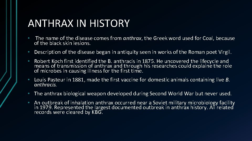 ANTHRAX IN HISTORY • The name of the disease comes from anthrax, the Greek