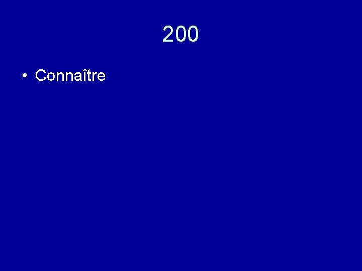 200 • Connaître 