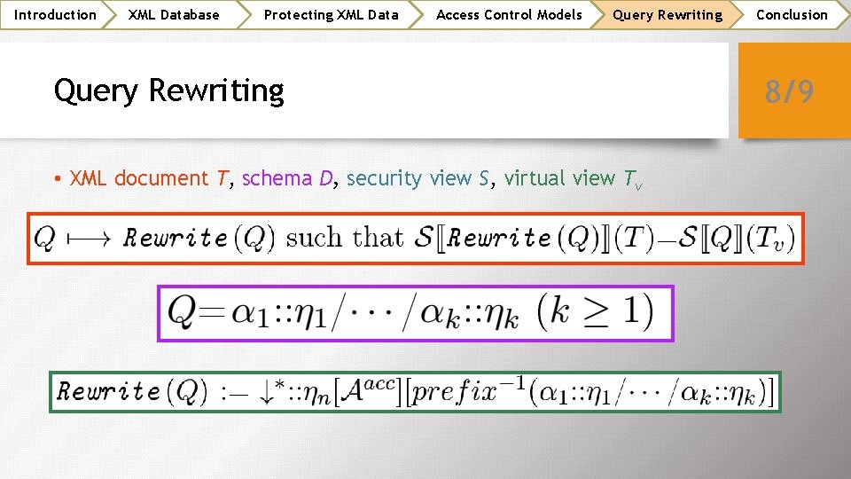 Introduction XML Database Protecting XML Data Access Control Models Query Rewriting • XML document