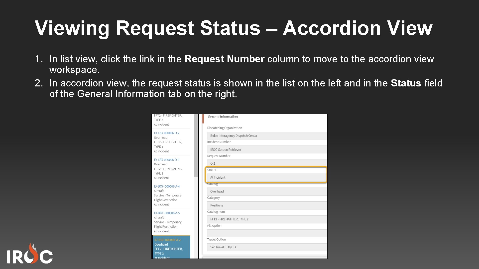 Viewing Request Status – Accordion View 1. In list view, click the link in