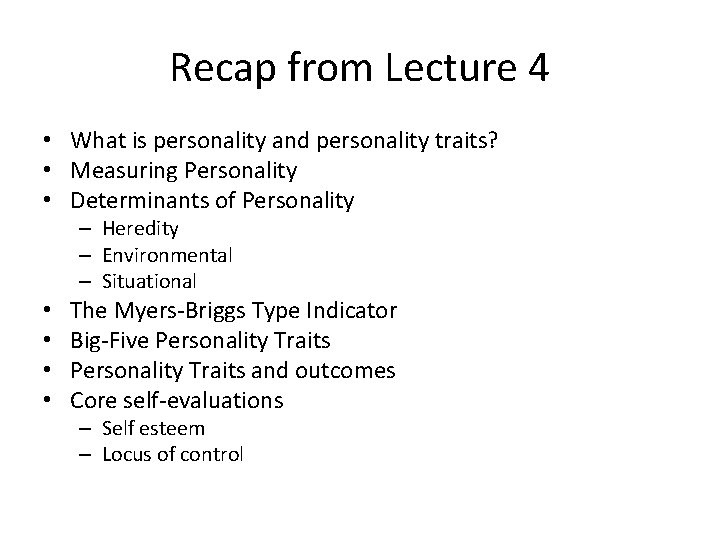 Recap from Lecture 4 • What is personality and personality traits? • Measuring Personality