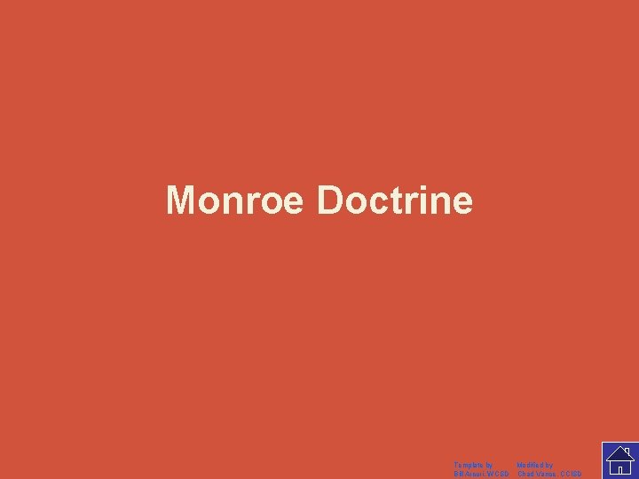 Monroe Doctrine Template by Modified by Bill Arcuri, WCSD Chad Vance, CCISD 