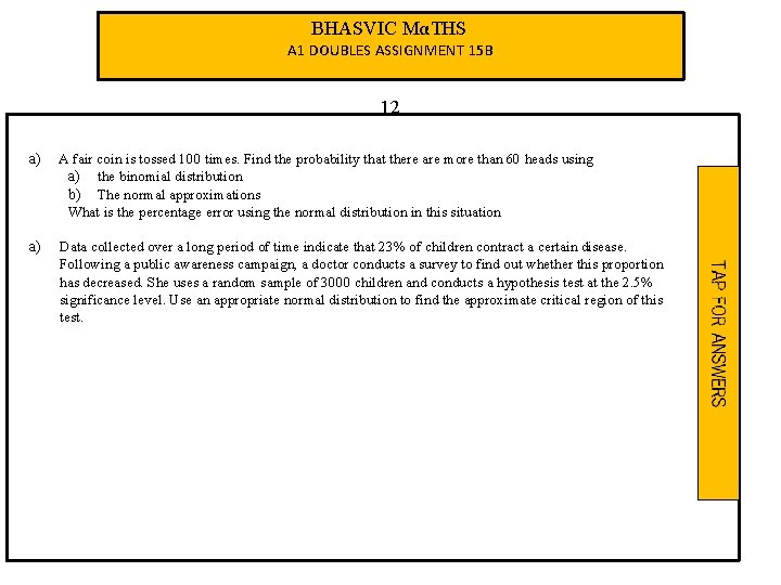 BHASVIC MαTHS A 1 DOUBLES ASSIGNMENT 15 B 12 a) A fair coin is