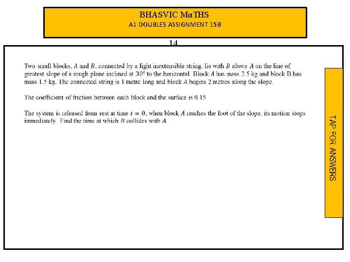 BHASVIC MαTHS A 1 DOUBLES ASSIGNMENT 15 B 14 